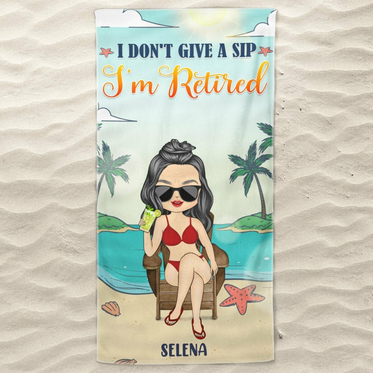 i dont want to i dont have to im retired birthday retirement gift for yourself men women dad mom grandpa grandma bff best friends colleagues personalized custom beach towel