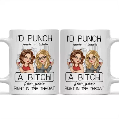 Homepage FivSell 17 id punch a bitch for you personalized mug 4dpcz